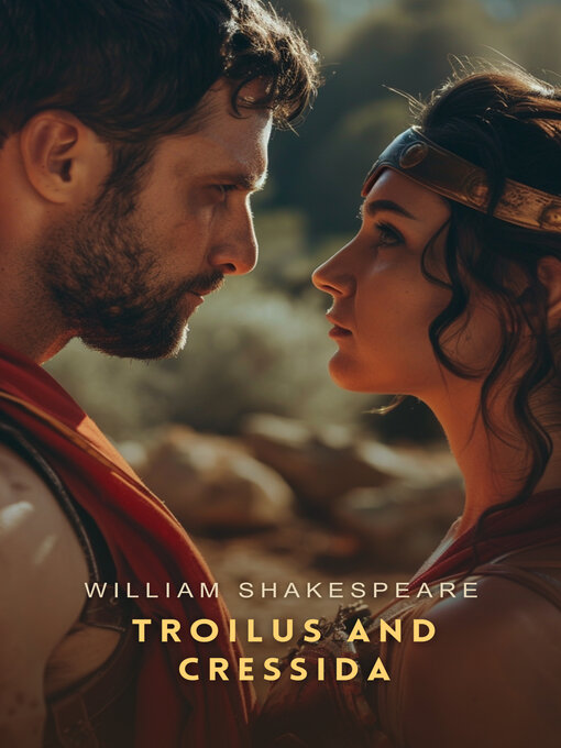 Title details for Troilus and Cressida by William Shakespeare - Available